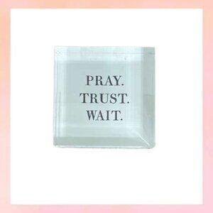 Face to Face Lucite Block - Pray. Trust. Wait